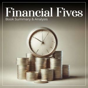 Financial Fives: Book Summary and Analysis
