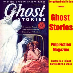 Forgotten Pulp Fiction Presents: Ghost Stories
