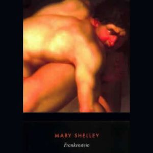 Frankenstein, Mary Wollstonecraft Shelley