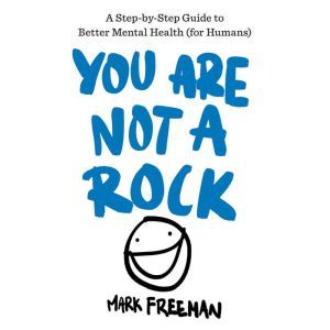 You Are Not a Rock, Mark Freeman