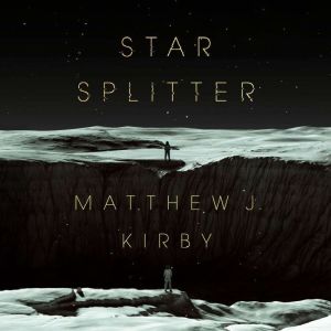 Star Splitter, Matthew J. Kirby