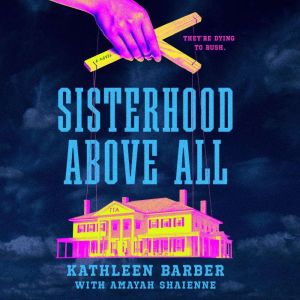 Sisterhood Above All, Kathleen Barber