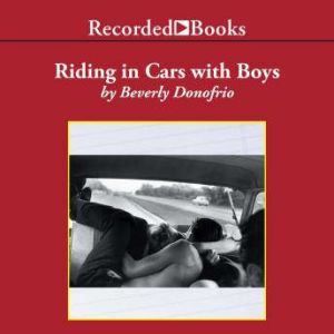 Riding in Cars with Boys, Beverly Donofrio
