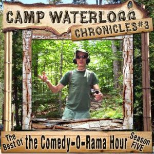 The Camp Waterlogg Chronicles 3, Joe Bevilacqua, Lorie Kellogg, and Pedro Pablo Sacristan
