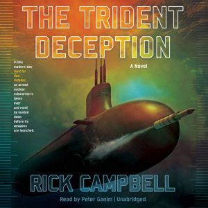 The Trident Deception, Rick Campbell