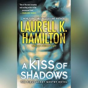 A Kiss of Shadows, Laurell K. Hamilton