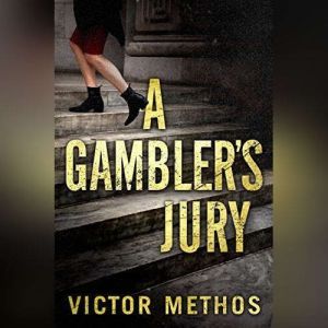 A Gamblers Jury, Victor Methos