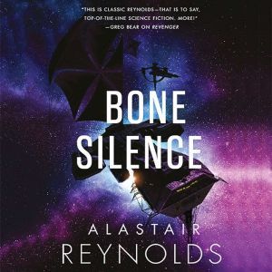 Bone Silence, Alastair Reynolds