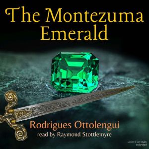 The Montezuma Emerald, Rodrigues Ottolengui