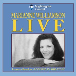 Marianne Williamson Live!, Marianne Williamson