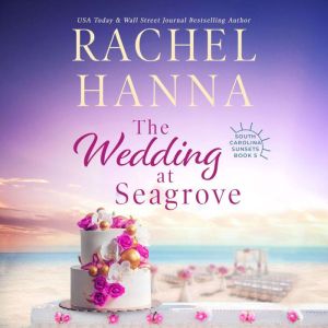 The Wedding At Seagrove, Rachel Hanna