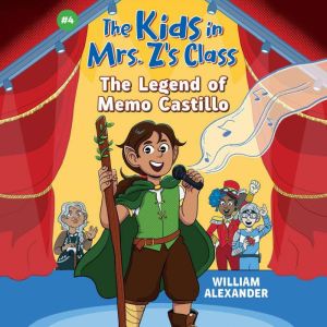 The Kids in Mrs. Zs Class The Legen..., William Alexander