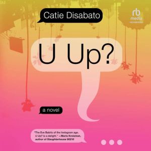 U Up?, Catie Disabato