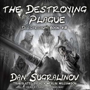The Destroying Plague, Dan Sugralinov