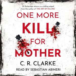 One More Kill For Mother, C. R. Clarke