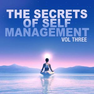 The Secrets of Self Management, Brahma Khumaris