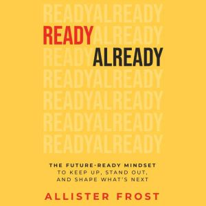 ReadyAlready, Allister Frost