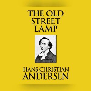 Old Street Lamp, The, Hans Christian Andersen