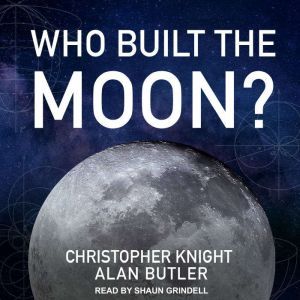 Who Built the Moon?, Alan Butler