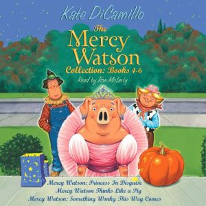 The Mercy Watson Collection Books 4..., Kate DiCamillo