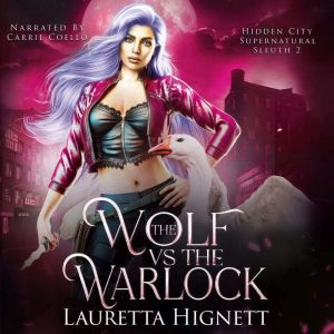The Wolf Vs The Warlock: The Hidden City Supernatural Sleuth Book Two