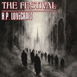 The Festival, H.P. Lovecraft