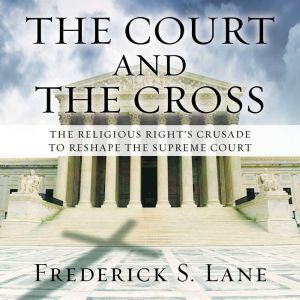 The Court and the Cross, Frederick S. Lane