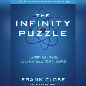 The Infinity Puzzle, Frank Close