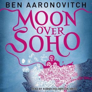 Moon Over Soho, Ben Aaronovitch