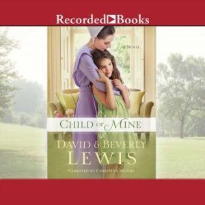 Child of Mine, David Lewis Beverly Lewis
