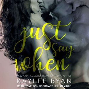 Just Say When, Kaylee Ryan