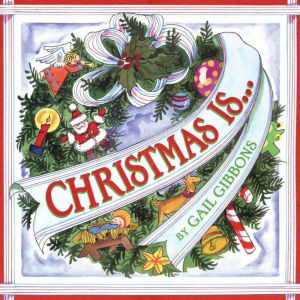 Christmas Is... Audio, Gail Gibbons