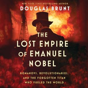 The Lost Empire of Emanuel Nobel, Douglas Brunt