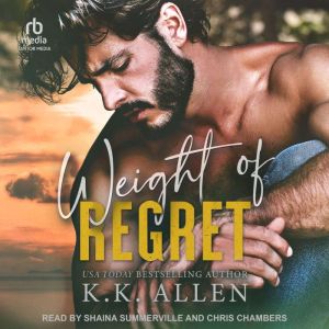 Weight of Regret, K.K. Allen