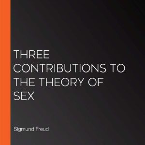 Three contributions to the theory of Sex