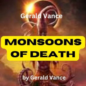 Gerald Vance Monsoons of Death, Gerald Vance