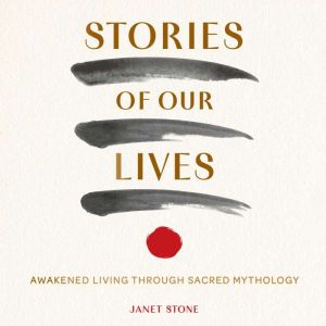 Stories of Our Lives, Janet Stone