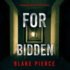 Forbidden (A Morgan Cross FBI Suspense ThrillerBook Twelve)