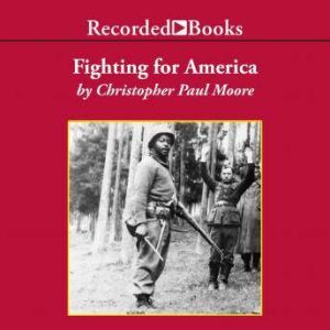 Fighting for America, Christopher Paul Moore