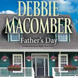 Fathers Day A Selection from Right ..., Debbie Macomber