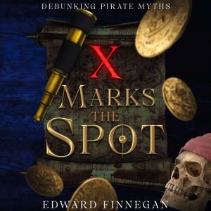 X Marks the Spot, Edward Finnegan