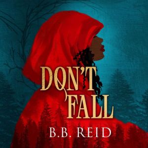 Dont Fall, B.B. Reid