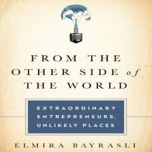 From the Other Side of the World, Elmira Bayrasili