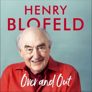 Over and Out My Innings of a Lifetim..., Henry Blofeld