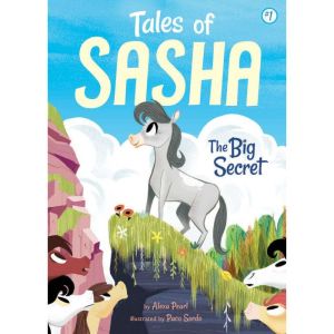 Tales of Sasha 1 The Big Secret, Alexa Pearl