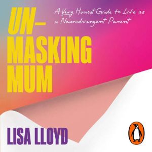 Unmasking Mum, Lisa Lloyd