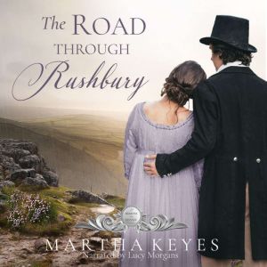The Road through Rushbury, Martha Keyes