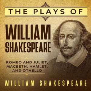The Plays of William Shakespeare, William Shakespeare