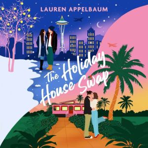 The Holiday House Swap, Lauren Appelbaum