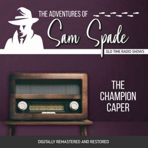 Adventures of Sam Spade The Champion..., Jason James